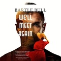 Cover: We'll Meet Again - Blackstone Publishing