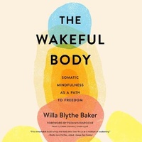 Enlarge image Cover: The Wakeful Body - Blackstone Publishing