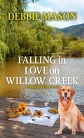 Cover: Falling in Love on Willow Creek - Thorndike Press Large Print
