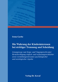Abbildung von: Die Wahrung der Kindesinteressen bei strittiger Trennung und Scheidung - Kovac, Dr. Verlag