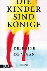 Abbildung von: Die Kinder sind Könige - DuMont Buchverlag