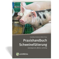 Abbildung von: Praxishandbuch Schweinefütterung - Erling Verlag