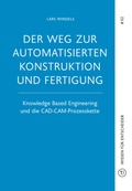 Cover: Der Weg zur automatisierten Konstruktion und Fertigung - T/ Publishing
