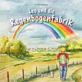 Cover: Leo & die Regenbogenfabrik - SYNERGIA-Verlag