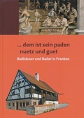 Cover: ... dem ist sein paden nuetz und guet - Fr&auml;nkisches Freilandmuseum