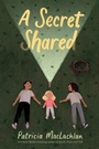 Cover: A Secret Shared - Katherine Tegen Books