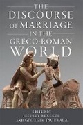 Cover: The Discourse of Marriage in the Greco-Roman World - University of Wisconsin Press