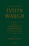 Cover: Complete Works of Evelyn Waugh: The Ordeal of Gilbert Pinfold: A Conversation Piece - Oxford University Press