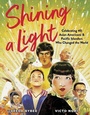 Cover: Shining a Light: Celebrating 40 Asian Americans and Pacific Islanders Who Changed the World - HarperCollins