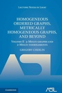 Cover: Homogeneous Ordered Graphs, Metrically Homogeneous Graphs, and Beyond: Volume 2, 3-Multi-graphs and 2-Multi-tournaments - Cambridge University Press