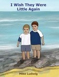 Cover: I Wish They Were Little Again - IngramSpark
