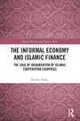 Cover: The Informal Economy and Islamic Finance - Routledge