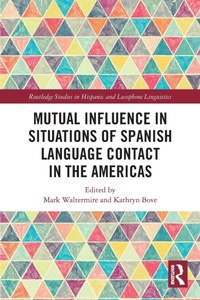 Enlarge image Cover: Mutual Influence in Situations of Spanish Language Contact in the Americas - Routledge