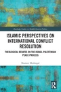 Cover: Islamic Perspectives on International Conflict Resolution - Routledge