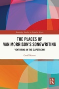 Cover: The Places of Van Morrison's Songwriting - Routledge