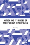Cover: Nation and Its Modes of Oppressions in South Asia - Routledge India