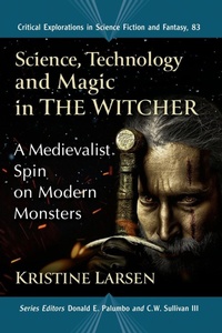 Enlarge image Cover: Science, Technology and Magic in The Witcher - McFarland & Co Inc