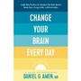 Cover: Change Your Brain Every Day - Tyndale House Publishers