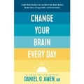 Cover: Change Your Brain Every Day - Tyndale House Publishers