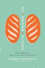 Cover: By Bread Alone - Tyndale House Publishers