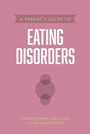 Cover: Parent's Guide to Eating Disorders, A - Tyndale House Publishers