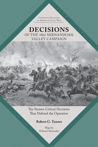 Abbildung von: Decisions of the 1862 Shenandoah Valley Campaign - University of Tennessee Press
