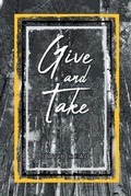 Cover: Give and Take - Covenant Books