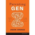 Cover: Parenting Gen Z - Focus on the Family Publishing