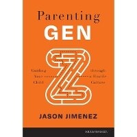 Enlarge image Cover: Parenting Gen Z - Focus on the Family Publishing