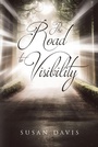 Cover: The Road to Visibility - Page Publishing, Inc.