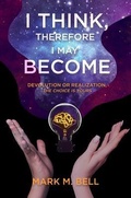 Cover: I Think, Therefore I May Become - Koehler Books