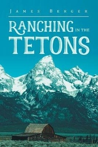 Enlarge image Cover: Ranching in the Tetons - URLink Print & Media, LLC