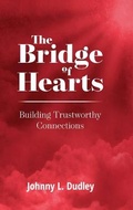 Cover: The Bridge of Hearts - Consecrated Press LLC