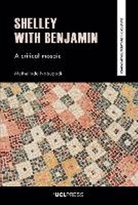 Enlarge image Cover: Shelley with Benjamin - UCL Press