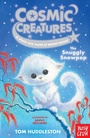 Cover: Cosmic Creatures: The Snuggly Snowpop - Nosy Crow Ltd