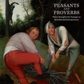 Cover: Peasants and Proverbs - Paul Holberton Publishing Ltd