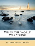 Cover: When the World Was Young - Nabu Press