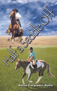 Abbildung von: Half a Saddle Off - Susan Carpenter Noble