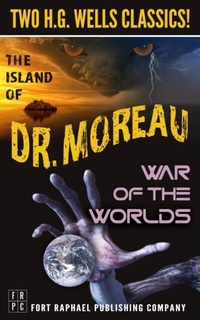 Abbildung von: The Island of Doctor Moreau and The War of the Worlds - Two H.G. Wells Classics! - Unabridged - Ft. Raphael Publishing Company