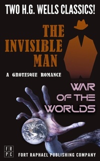 Abbildung von: The Invisible Man and The War of the Worlds - Two H.G. Wells Classics! - Unabridged - Ft. Raphael Publishing Company
