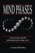 Bild: Mind Phases Consciousness and the information processing cycle - Lorraine McFadden