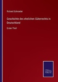 Cover: Geschichte des ehelichen Gueterrechts in Deutschland - Salzwasser-Verlag