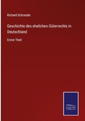 Cover: Geschichte des ehelichen Gueterrechts in Deutschland - Outlook