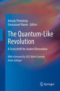 Enlarge image Cover: The Quantum-Like Revolution - Springer