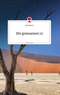 Cover: Die grausamen 12. Life is a Story - story.one - story.one publishing