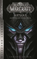 Cover: World of Warcraft: Arthas - Aufstieg des Lichk&ouml;nigs - Roman zum Game - PANINI