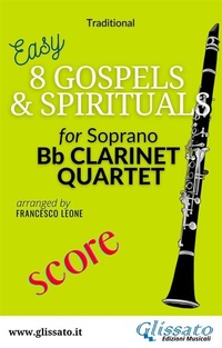 Abbildung von: 8 Gospels & Spirituals for Clarinet quartet (score) - Glissato Edizioni Musicali