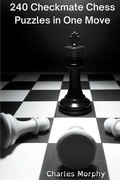 Cover: 240 Checkmate Chess Puzzles in One Move - Chess Is Fun