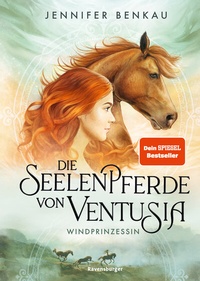 Abbildung von: Die Seelenpferde von Ventusia, Band 1 - Windprinzessin - Ravensburger