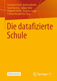 Enlarge image Cover: Die datafizierte Schule - Springer VS